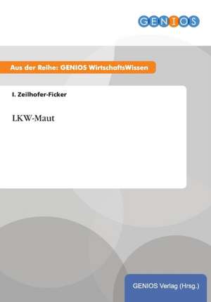 LKW-Maut de I. Zeilhofer-Ficker