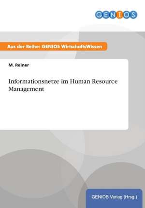 Informationsnetze im Human Resource Management de M. Reiner