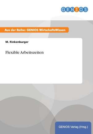 Flexible Arbeitszeiten de M. Rinkenburger