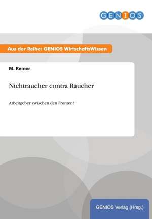 Nichtraucher contra Raucher de M. Reiner