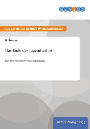 Das Ende des Jugendwahns de R. Reuter