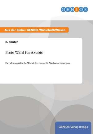 Freie Wahl für Azubis de R. Reuter