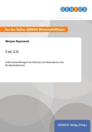 Uni 2.0. de Mirjam Raymond