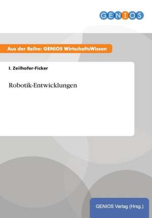 Robotik-Entwicklungen de I. Zeilhofer-Ficker