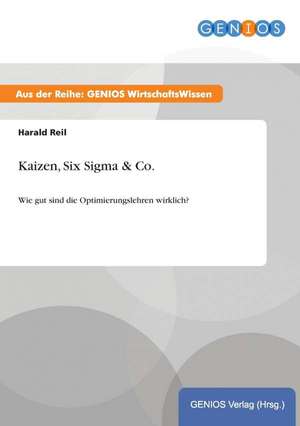 Kaizen, Six Sigma & Co. de Harald Reil