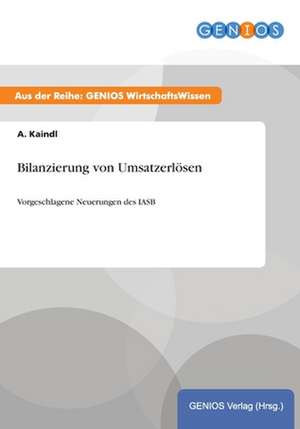 Bilanzierung von Umsatzerlösen de A. Kaindl