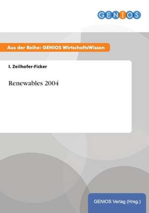 Renewables 2004 de I. Zeilhofer-Ficker