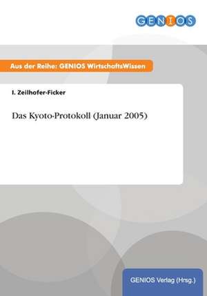 Das Kyoto-Protokoll (Januar 2005) de I. Zeilhofer-Ficker