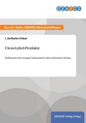 Clean-Label-Produkte de I. Zeilhofer-Ficker