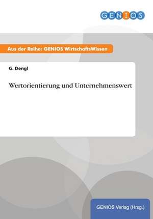 Wertorientierung und Unternehmenswert de G. Dengl