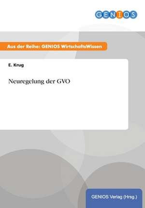 Neuregelung der GVO de E. Krug