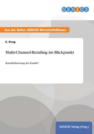 Multi-Channel-Retailing im Blickpunkt de E. Krug