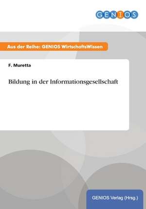 Bildung in der Informationsgesellschaft de F. Muretta