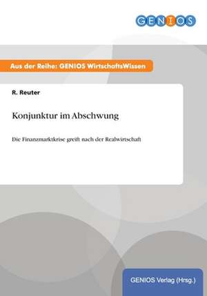 Konjunktur im Abschwung de R. Reuter