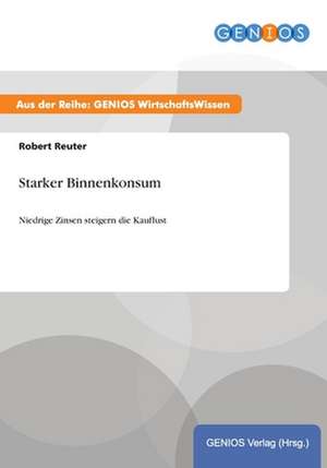 Starker Binnenkonsum de Robert Reuter