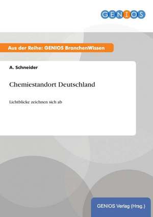 Chemiestandort Deutschland de A. Schneider