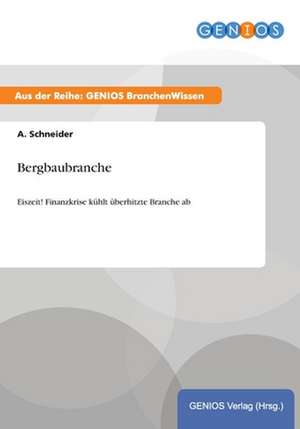 Bergbaubranche de A. Schneider