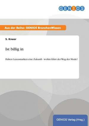 Ist billig in de S. Kneer