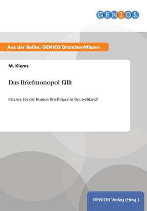 Das Briefmonopol fällt de M. Klems