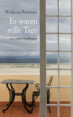 Es waren stille Tage de Wolfgang Brammen