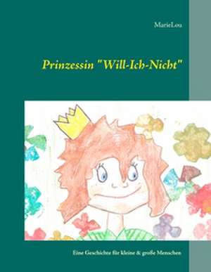 Prinzessin "Will-Ich-Nicht" de Marie Lou