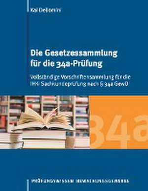 Die Gesetzessammlung für die 34a-Prüfung de Kai Deliomini