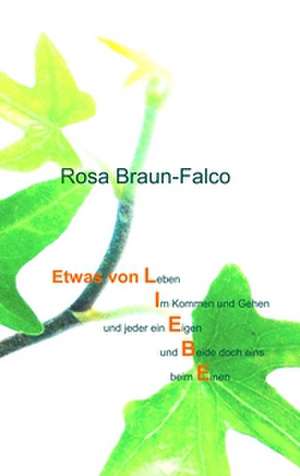 Etwas von Liebe de Rosa Braun-Falco