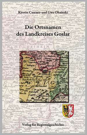 Niedersächsisches Ortsnamenbuch / Die Ortsnamen des Landkreises Gifhorn de Kirstin Casemir