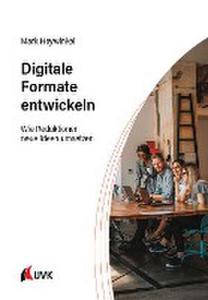 Digitale Formate entwickeln de Mark Heywinkel