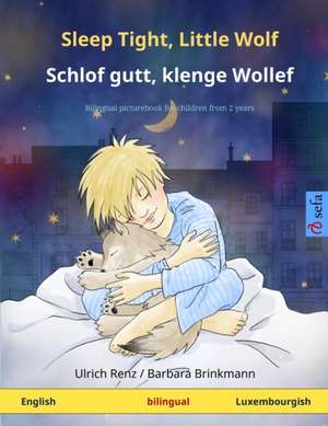 Sleep Tight, Little Wolf - Schlof gutt, klenge Wollef (English - Luxembourgish) de Ulrich Renz