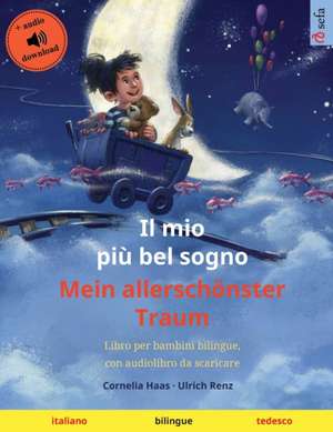 Il mio più bel sogno - Mein allerschönster Traum (italiano - tedesco) de Ulrich Renz