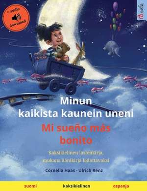 Minun kaikista kaunein uneni - Mi sueño más bonito (suomi - espanja) de Ulrich Renz