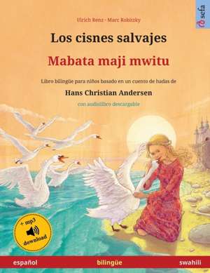 Los cisnes salvajes - Mabata maji mwitu (español - swahili) de Ulrich Renz