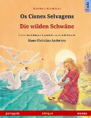 Os Cisnes Selvagens - Die wilden Schwäne (português - alemão) de Ulrich Renz