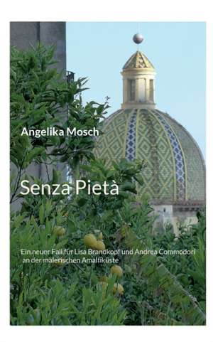 Senza Pietà de Angelika Mosch