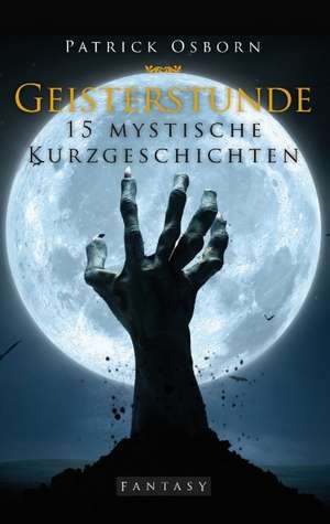 Geisterstunde de Patrick Osborn