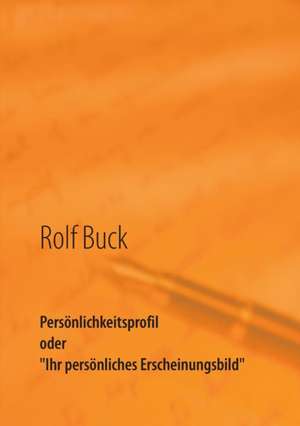 Persönlichkeitsprofil de Rolf Buck