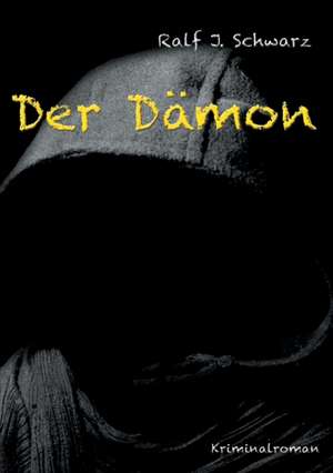 Der Dämon de Ralf J. Schwarz