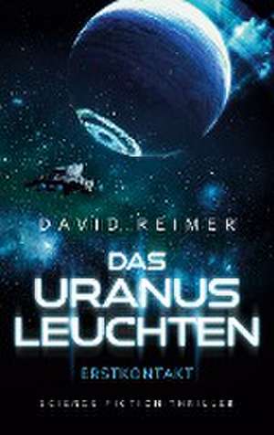 Das Uranus Leuchten de David Reimer