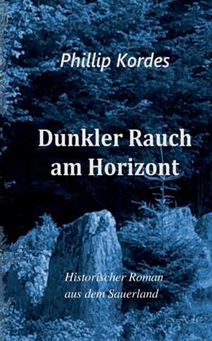 Dunkler Rauch am Horizont de Phillip Kordes