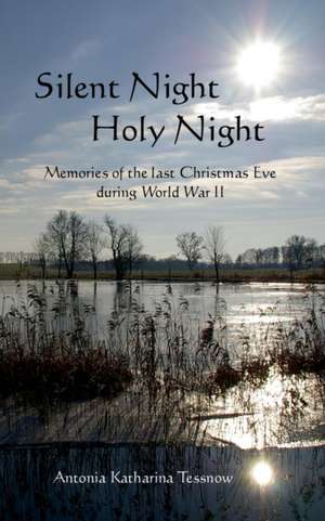 Silent Night, Holy Night de Antonia Katharina Tessnow