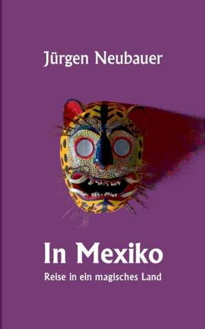 In Mexiko de Jürgen Neubauer