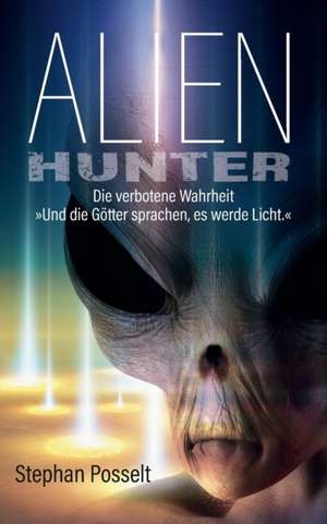 Alien Hunter de Stephan Posselt