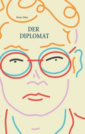 Der Diplomat de Remy Velen