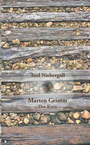 Marten Grimm de Axel Niebergall