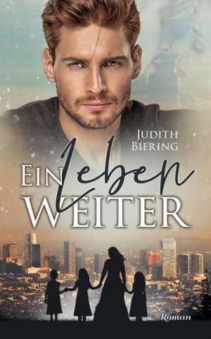 Ein Leben weiter de Judith Biering