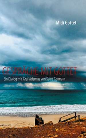 Gespräche mit Gottet de Midi Gottet