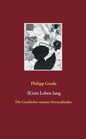 (K)ein Leben lang de Philipp Groda