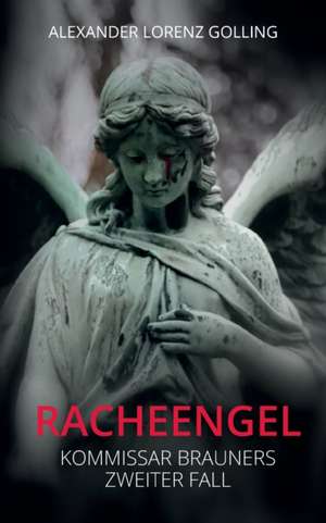 Racheengel de Alexander Lorenz Golling