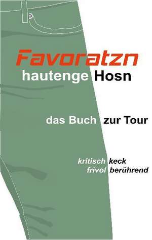 Hautenge Hosn de Favoratzn